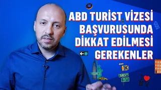 B-1/B-2 Vizesi Başvurusunda ABD Konsolosluğunda Neler Oluyor?