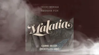 Ciccio Merolla feat Amanda Fox - Malatìa (Chris River Bootleg Mix)