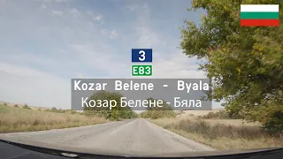 Driving in Bulgaria: Republic Road I-3 E83 from Kozar Belene to Byala