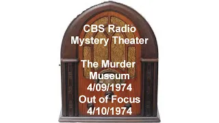 2 CBS Radio Mystery Theater Shows The Murder Museum-Out of Focus Old-Time Radio otr