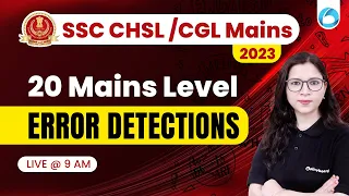 SSC CGL/CHSL 2023 | 20 Mains Level Error Detections | SSC CGL Mains 2023 | By Saba Ma'am