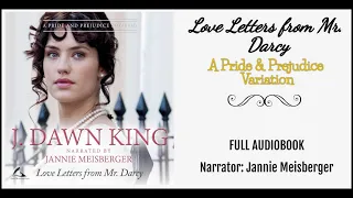 Love Letters From Mr. Darcy: A Pride & Prejudice Variation - Unabridged Audiobook