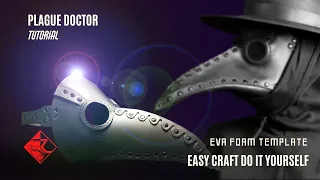 Easy Eva Foam Craft - PLAGUE DOCTOR MASK - Tutorial - Do it Yourself