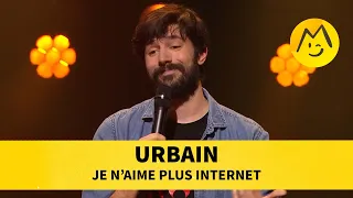 Urbain - Je n'aime plus internet