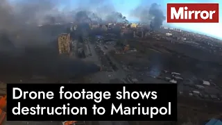 Drone footage shows destruction to Mariupol