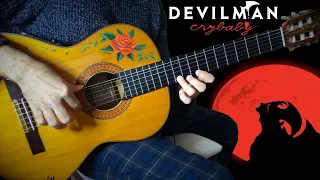 『Debiruman No Uta』(Devilman Crybaby 2018) meets flamenco gipsy guitar [ANIME OST FINGERSTYLE COVER]