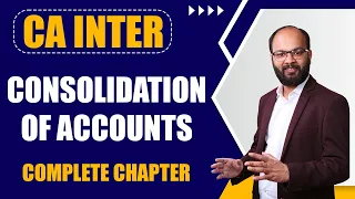 Consolidation of Accounts Complete Chapter | Advanced Accounts | Consolidation Accounting Method