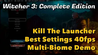 Steam Deck: Witcher 3 (Complete Edition) - Kill the Launcher, Best Settings 40+ FPS w/Biome Demos!