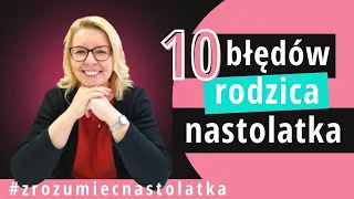 10 błędów rodziców nastolatków