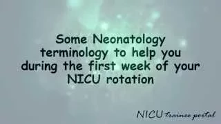 NICU Basics: commonly used terminology in the NICU