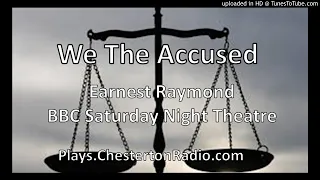We The Accused - Ernest Raymond - BBC Saturday Night Theatre