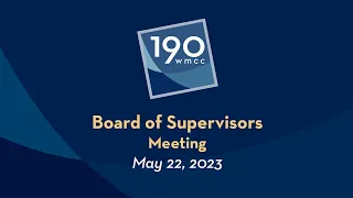 Montgomery County Board of Supervisors Meeting Live Stream 05-22-2023