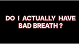 Halitosis (bad breath) can cause embarrassing situations in your life! Don't take it light