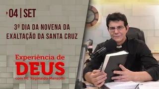 Experiência de Deus | 04-09-2021 | 3º Dia da Novena da Exaltação da Santa Cruz