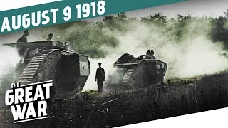 The Black Day Of The German Army - The Battle of Amiens I THE GREAT WAR Week 211