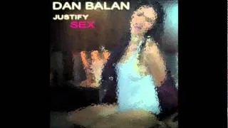 Dan Balan - Justify Sex  ( DjTripp Extended Version)