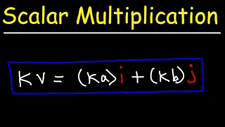Scalar Multiplication of Vectors
