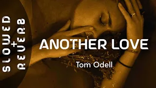 Tom Odell - Another Love (s l o w e d  +  r e v e r b)