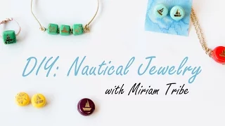 DIY: Nautical Jewelry with Miriam Tribe