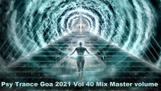 Psy Trance Goa 2021 Vol 40 Mix Master volume