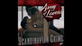 Army of Lovers - Scandinavian Crime EP (Full EP)