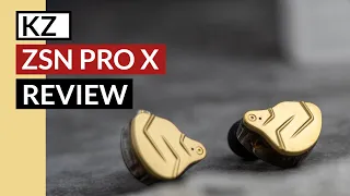 KZ ZSN Pro X Review | X All Up On Dat!