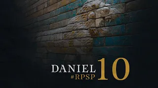 Daniel 10 - Reavivados Por Su Palabra | #RPSP
