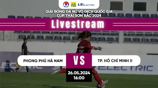 🔴Trực tiếp: PHONG PHÚ HÀ NAM - TP. HỒ CHÍ MINH II I Giải bóng đá nữ VĐQG - Cup Thái Sơn Bắc 2024