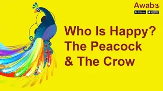 Who Is Happy? The Peacock And The Crow | English Stories | Awabe