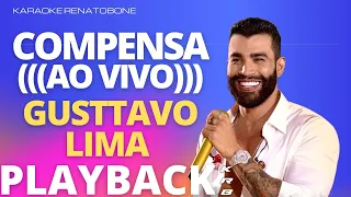 COMPENSA (AO VIVO) - GUSTTAVO LIMA - PLAYBACK KARAOKE INSTRUMENTAL