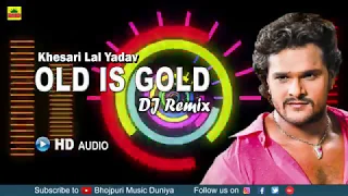 Khesari Lal DJ Songs || Bhojpuri Nonstop DJ Remix 2018 || Bhojpuri DJ Songs