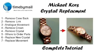 Michael Kors - Watch Glass Crystal Removal / Replacement - Step by Step Guide