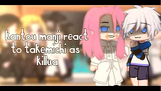 kantou manji react to takemichi as killua || no part 2!