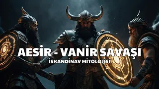 Evrendeki İlk Savaş: Aesir ile Vanir Savaşı | İskandinav Mitolojisi