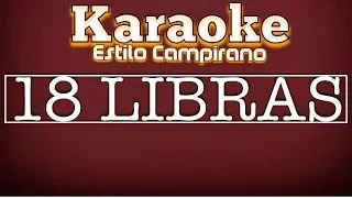 18 Libras - KARAOKE - Estilo Campirano