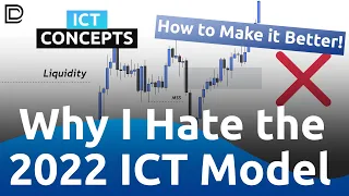 This is *WHY* the 2022 ICT Model Fails You Every Time! (How to Make it Better)