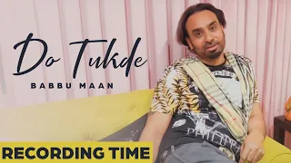 Recording Time - Do Tukde | Babbu Maan, Kunaal Vermaa | new hindi songs 2023 | new hindi song