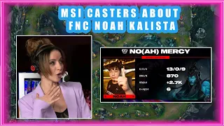 MSI Casters About FNC NOAH Kalista Performance 🤔