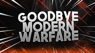 Goodbye Modern Warfare Montage