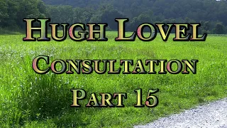 Hugh Lovel Consultation Part 15