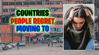 TOP 10 Countries People REGRET Moving To