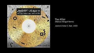 Joone & Victor C. feat. 1403 - The Affair (Marcus Worgull Remix)