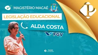 Legislação Educacional FGV - Mestre Alda Costa