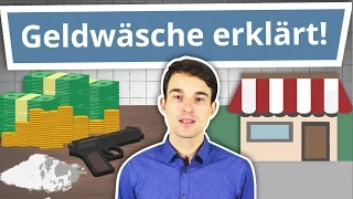 Geldwäsche einfach erklärt! (Mit vielen anschaulichen Beispielen)