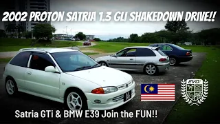 UCR UPDATE: 2002 Proton Satria 1.3 GLi Shakedown Drive! E39 & Satria GTi JOIN! | EvoMalaysia.com