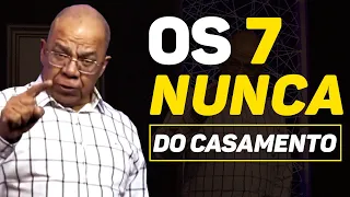 Os 7 Nunca do Casamento | Pr Josué Gonçalves