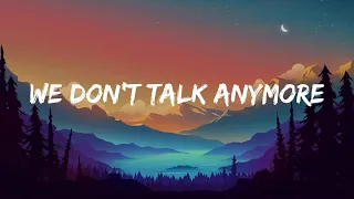 We Don't Talk Anymore (feat. Selena Gomez) - Charlie Puth (Lyric Video)