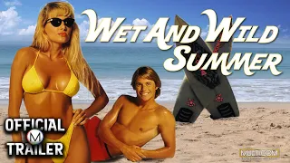 WET AND WILD SUMMER! (1992) | Official Trailer