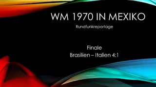 1970 Audio Finale Brasilien   Italien 4 1