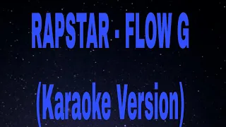 RAPSTAR - FLOW G (Karaoke Version)